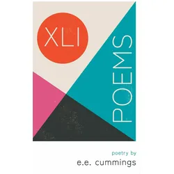 XLI Poems - Poetry by e.e. cummings, Belletristik von E. E. Cummings