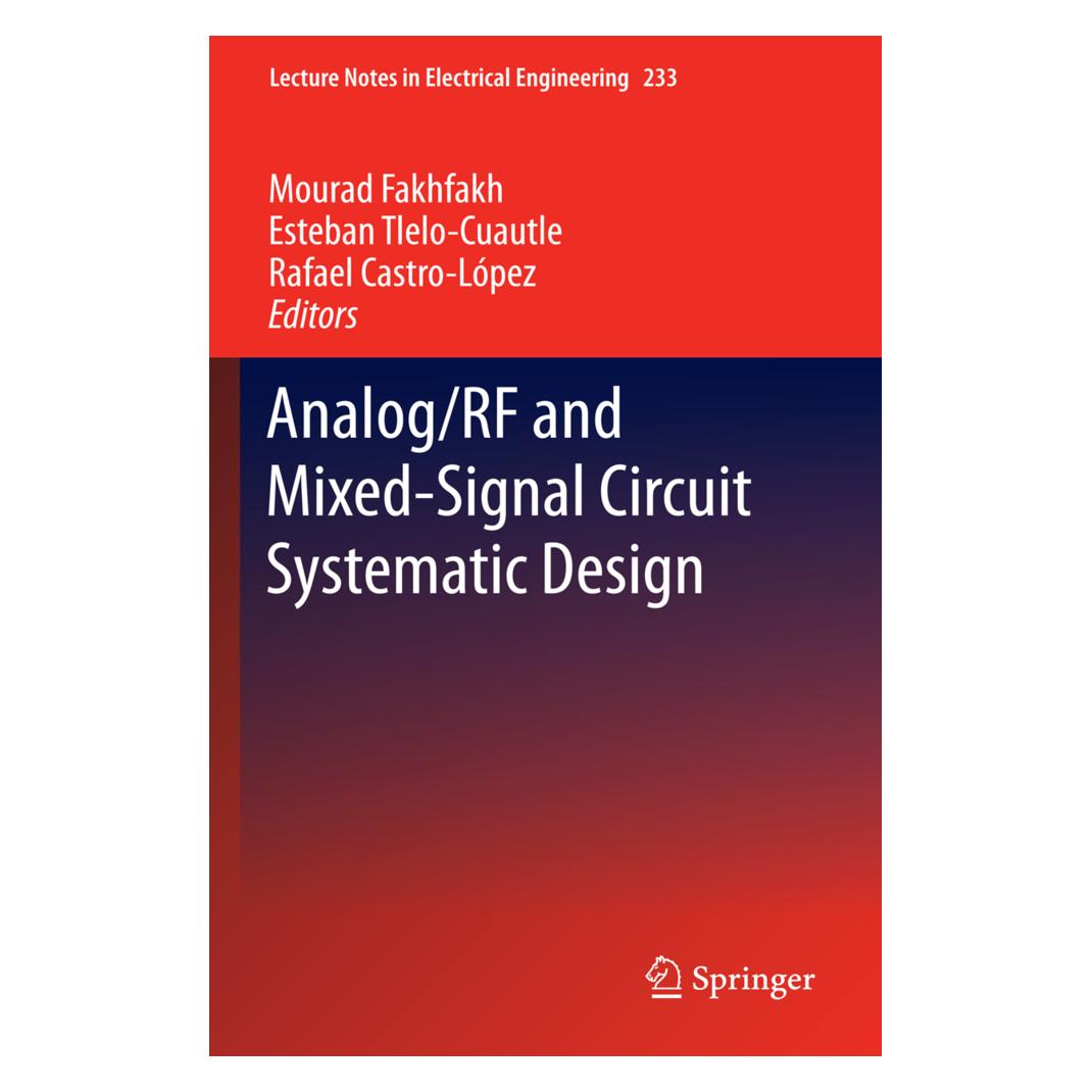 Springer Analog/RF and Mixed-Signal Circuit Systematic Design (Englisch, Softcover, Esteban Tlelo-Cuautle, Mourad Fakhfakh, Rafael Castro-Lopez) (55582393)