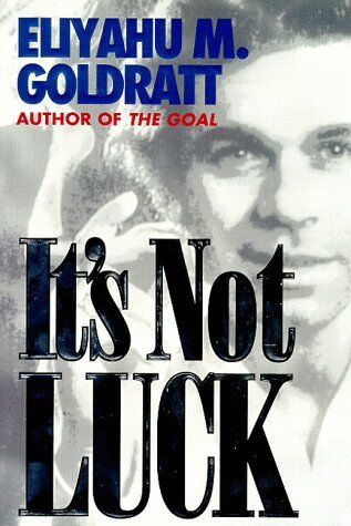 Goldratt, Eliyahu M. - It's Not Luck - Preis vom 11.10.2026 03:10:56 h