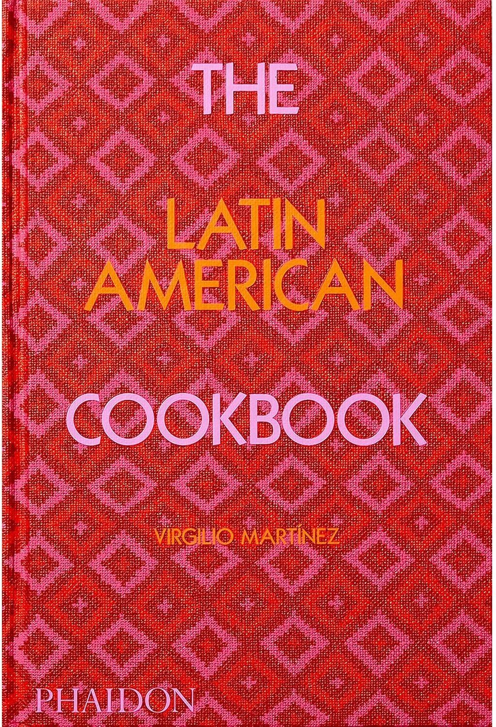 Phaidon Press Ltd The Latin American Cookbook by Virgilio Martinez