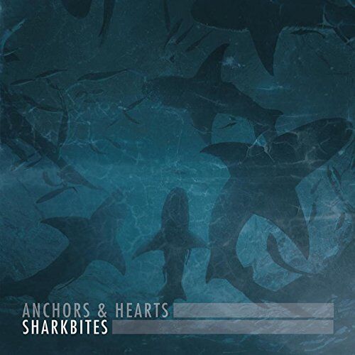 Anchors & Hearts - Sharkbites - Preis vom 09.10.2026 07:28:09 h