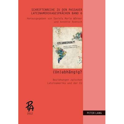 (Un)abhängig?!, Taschenbuch von , Peter Lang GmbH, Internationaler Verlag der Wissenschaften, 978-3-631-63947-4