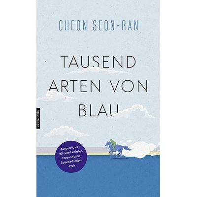 Tausend Arten von Blau, Taschenbuch von Cheon Seon-ran, Golkonda Verlag, 978-3-96509-051-4