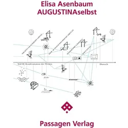 AUGUSTINAselbst, Belletristik von Elisabeth Asenbaum