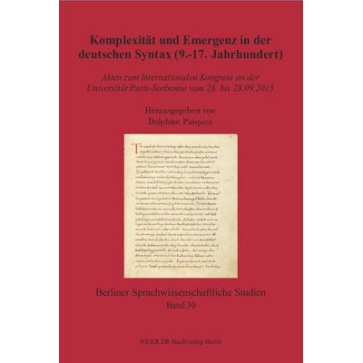 Komplexität und Emergenz in der deutschen Syntax (9.-17. Jahrhundert), Taschenbuch von , Weidler Buchverlag Berlin, 978-3-89693-625-7
