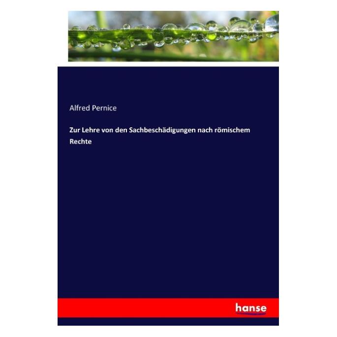 Hansebooks Zur Lehre von den Sachbeschädigungen nach römischem Rechte (Deutsch, Softcover, Alfred Pernice) (35165559)