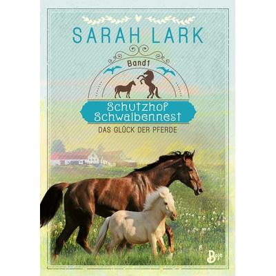 Schutzhof Schwalbennest, Gebundene Ausgabe von Sarah Lark, Baumhaus