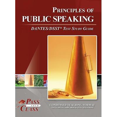 Principles of Public Speaking DANTES / DSST Test Study Guide, Gebundene Ausgabe von Passyourclass, Breely Crush Publishing