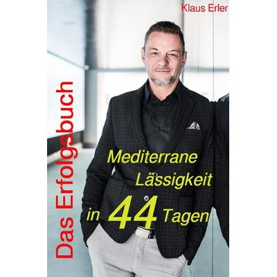 Das Erfolgsbuch!, Taschenbuch von Klaus Erler, Epubli, 978-3-7467-2135-4