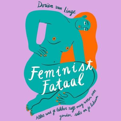 Feminist fataal - Dorien van Linge, Audio, 9789464303667