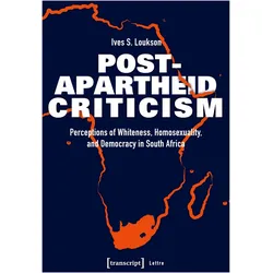 Post-Apartheid Criticism, Fachbücher von Ives S. Loukson