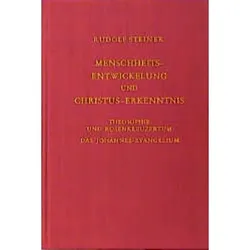 Menschheitsentwickelung und Christus-Erkenntnis, Sachbücher von Rudolf Steiner