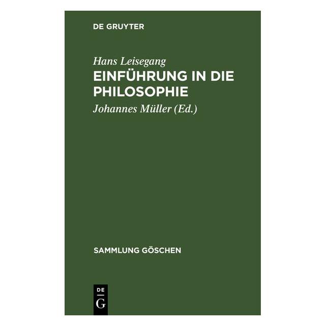 De Gruyter Leisegang:Einführung in die Philosophie (Deutsch, Hardcover, Hans Leisegang, Johannes Müller) (67775662)