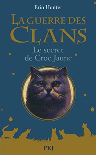 Erin Hunter - La guerre des clans. Le secret de Croc Jaune - Preis vom 07.10.2026 11:45:10 h