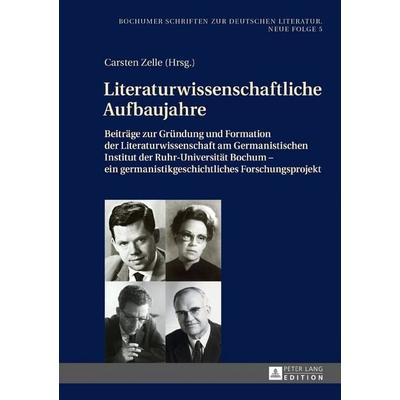 Literaturwissenschaftliche Aufbaujahre, Gebundene Ausgabe von , Peter Lang GmbH, Internationaler Verlag der Wissenschaften, 978-3-631-68109-1