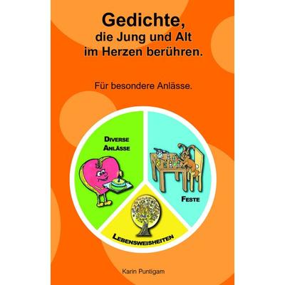 Gedichte, die Jung und Alt im Herzen berühren., Gebundene Ausgabe von Karin Puntigam, Buchschmiede, 978-3-99129-985-1