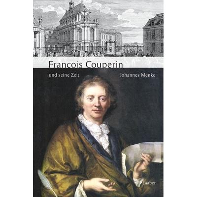 François Couperin und seine Zeit -