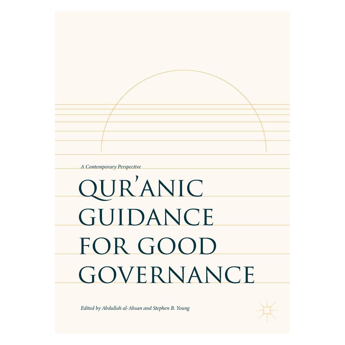 Springer Qur'anic Guidance for Good Governance (Englisch, Hardcover, Abdullah al-Ahsan, Stephen B. Young) (9783319578729)