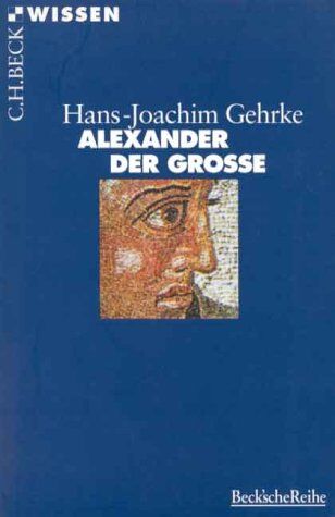 Hans-Joachim Gehrke - Alexander der Grosse - Preis vom 30.09.2026 09:01:18 h