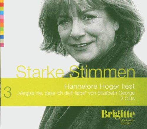 Elizabeth George - Vergiss nie, dass ich dich liebe. Starke Stimmen. Brigitte Hörbuch-Edition, 2 CDs - Preis vom 27.09.2026 03:53:48 h