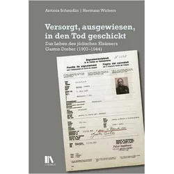 Versorgt, ausgewiesen, in den Tod geschickt, Fachbücher von Hermann Wichers, Antonia Schmidlin