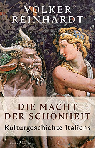 Volker Reinhardt - Die Macht der Schönheit: Kulturgeschichte Italiens - Preis vom 13.10.2026 19:28:25 h