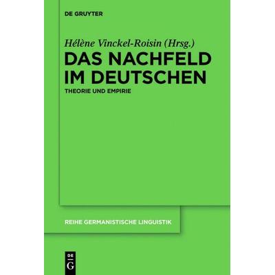 Das Nachfeld im Deutschen, Gebundene Ausgabe von , De Gruyter Oldenbourg, 978-3-11-042534-5