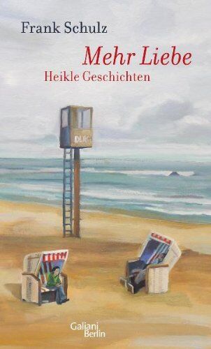 Frank Schulz - Mehr Liebe: Heikle Geschichten - Preis vom 17.10.2026 19:25:27 h