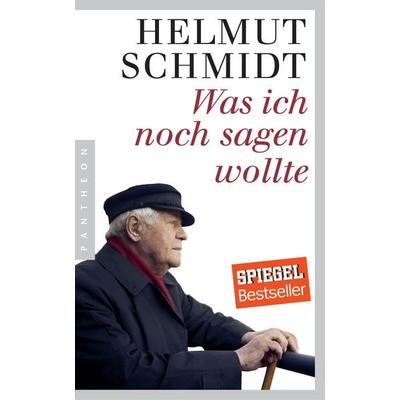 Was ich noch sagen wollte, Paperback von Helmut Schmidt, Pantheon