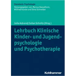 Lehrbuch Klinische Kinder- und Jugendpsychologie und Psychotherapie, Fachbücher von Julian Schmitz, Julia Asbrand