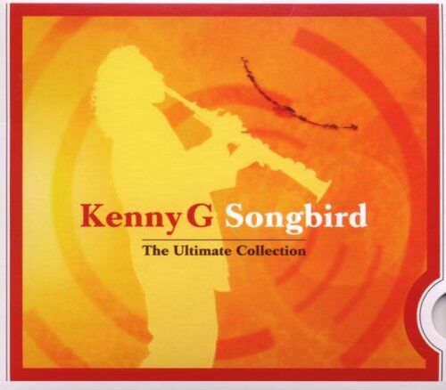 Kenny G - Songbird-the Ultimate Collection - Preis vom 11.10.2026 03:10:56 h
