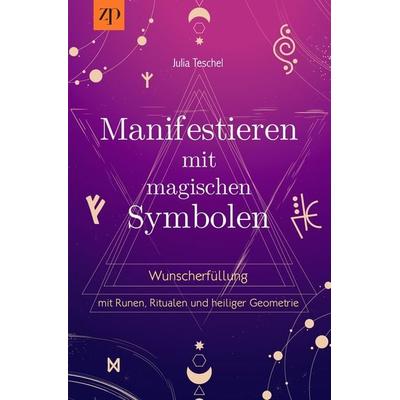 Manifestieren mit magischen Symbolen, Taschenbuch von Julia Teschel, Tolino media, 978-3-7579-8193-8