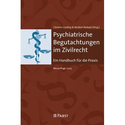Psychiatrische Begutachtungen im Zivilrecht, Gebundene Ausgabe von C. Cording,M. Graf,H. u. a. Hausner, Pabst Science Publishers, 978-3-95853-816-0