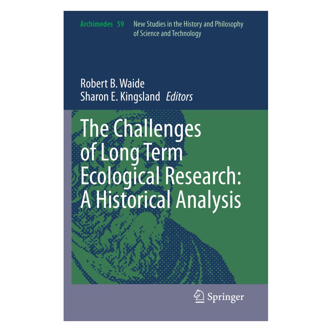 Springer The Challenges of Long Term Ecological Research: A Historical Analysis (Englisch, Softcover, Robert B. Waide, Sharon E. Kingsland) (56835997)