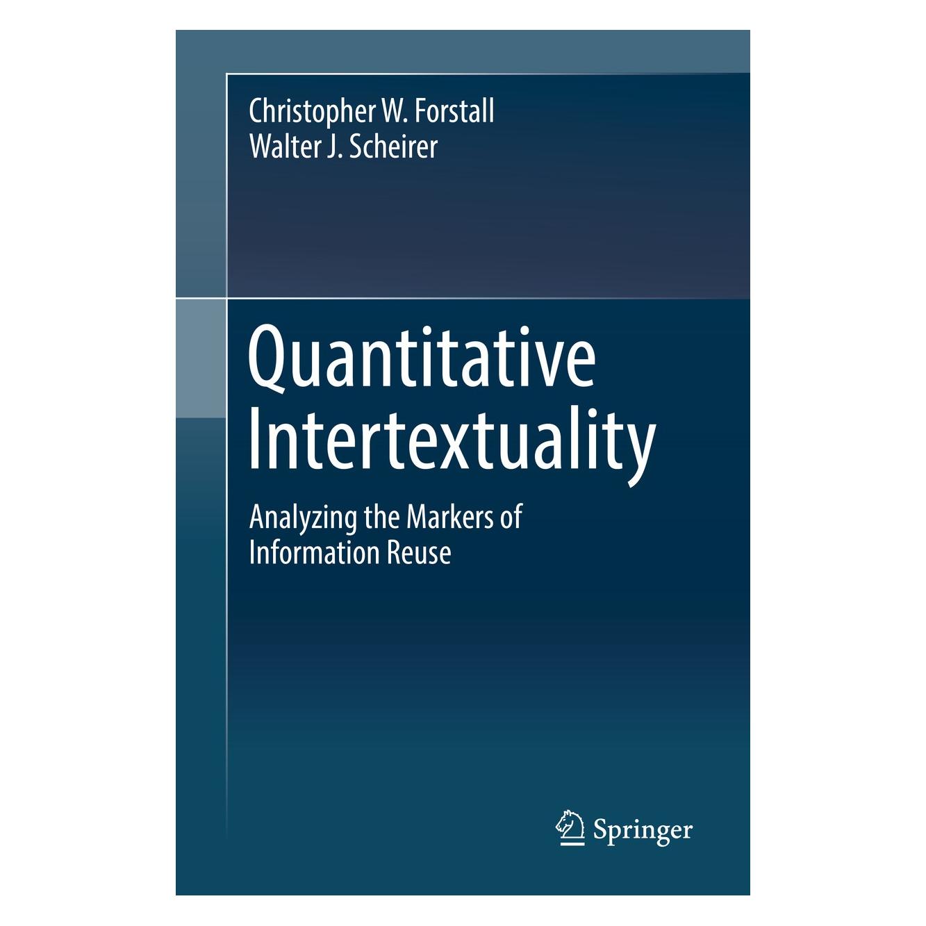 Springer Quantitative Intertextuality (Englisch, Hardcover, Christopher W. Forstall, Walter J. Scheirer) (9783030234133)