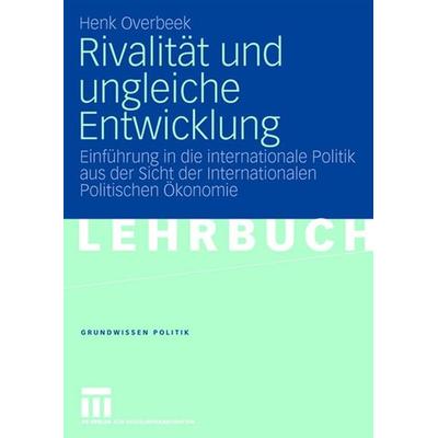 Rivalität und ungleiche Entwicklung, Taschenbuch von Henk Overbeek, VS Verlag für Sozialwissenschaften, 978-3-531-15440-4