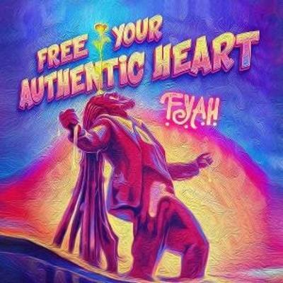 Free Your Authentic Heart - FYAH, CD