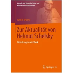 Zur Aktualität von Helmut Schelsky, Fachbücher von Patrick Wöhrle