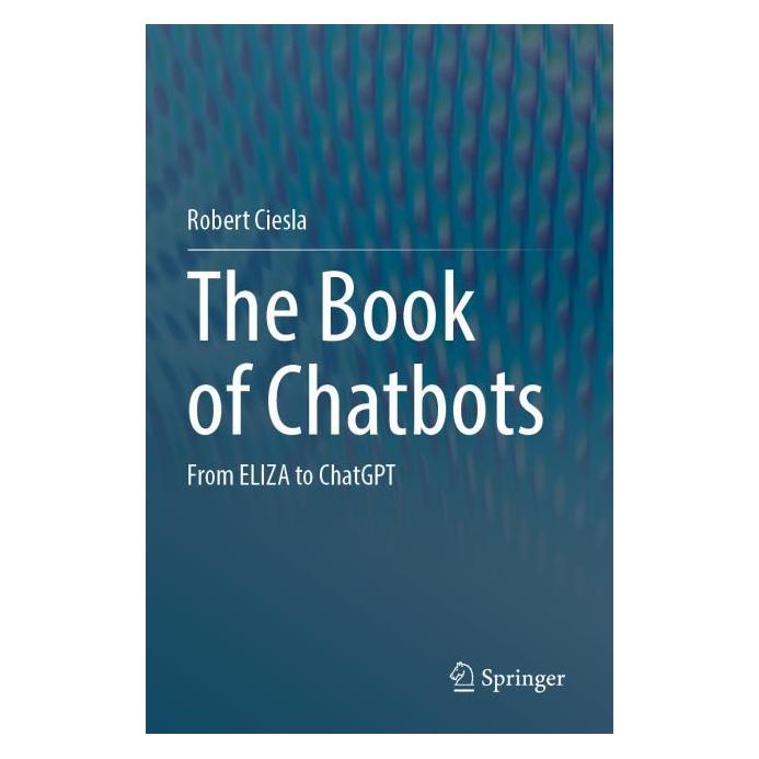Springer Ciesla:The Book of Chatbots (Englisch, Robert Ciesla) (57199766)