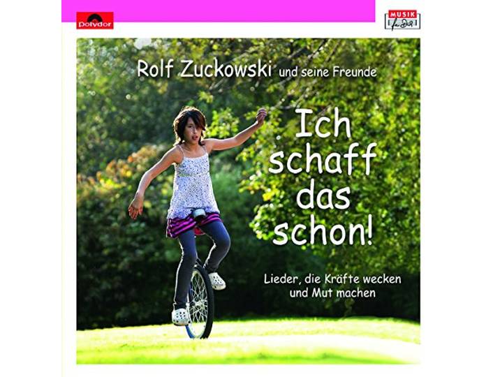 Ich schaff das schon: Rolf Zuckowski und seine Freunde