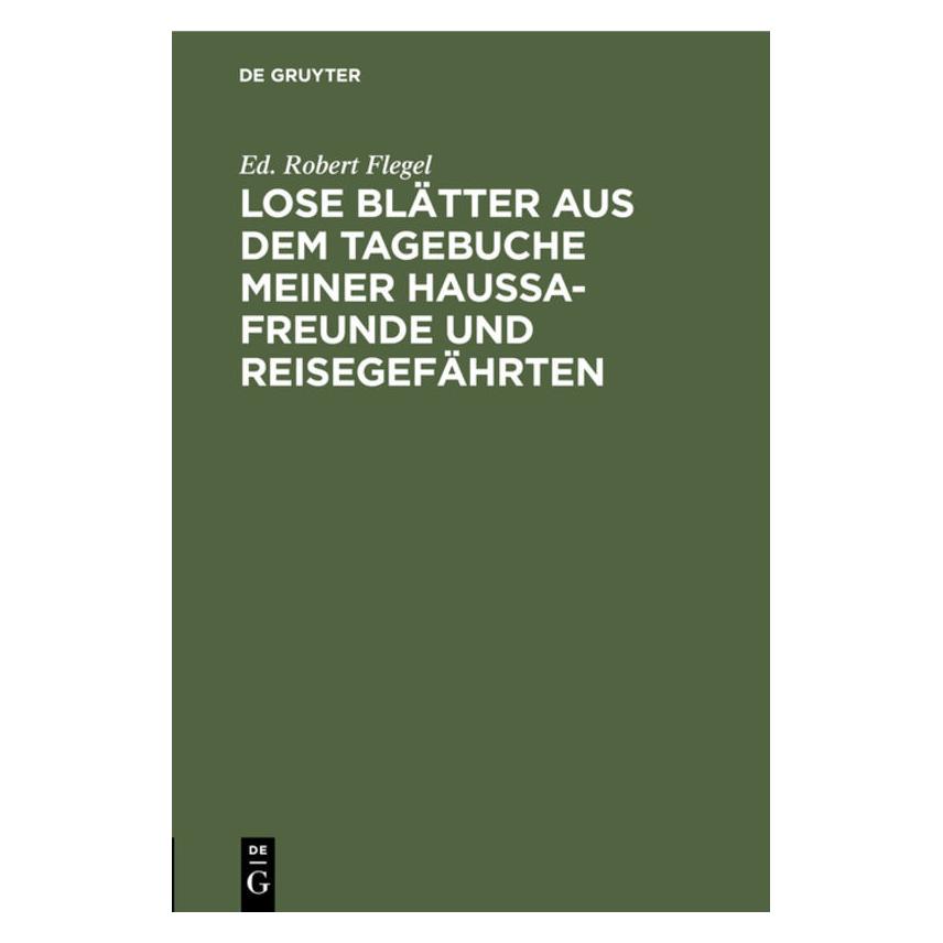 De Gruyter Flegel:Lose Blätter aus dem Tagebuche m (Deutsch, Hardcover, Ed. Robert Flegel, Eduard Robert Flegel) (67772797)