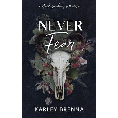 Never Fear, Taschenbuch von Karley Brenna, Karley Brenna