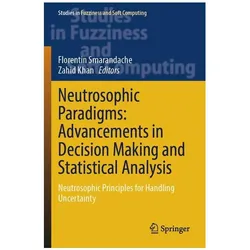 Neutrosophic Paradigms: Advancements in Decision Making and Statistical Analysis, Fachbücher von Florentin Smarandache, Zahid Khan