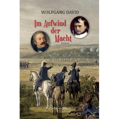 Im Aufwind der Macht, Gebundene Ausgabe von Wolfgang David, SALON LiteraturVerlag, 978-3-947404-23-0