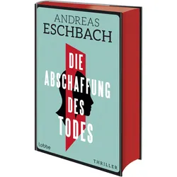 Eschbach:Die Abschaffung des Todes, Belletristik von Andreas Eschbach