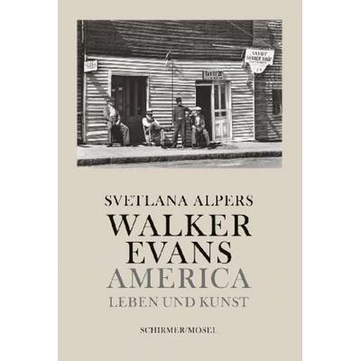 Walker Evans, Gebundene Ausgabe von Svetlana Alpers, Schirmer/Mosel, 978-3-8296-0910-4