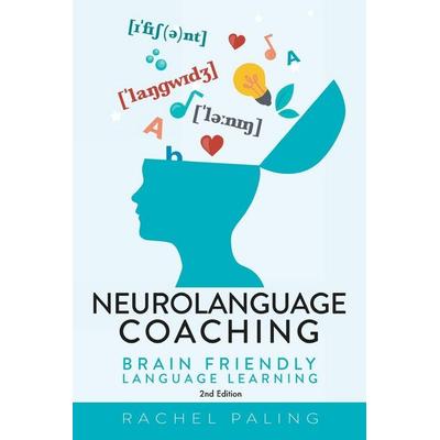 Neurolanguage Coaching 2nd Edition, Taschenbuch von Rachel Paling, The Choir Press, 978-1-78963-536-2