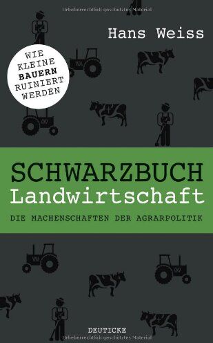 Hans Weiss - Schwarzbuch Landwirtschaft: Die Machenschaften der Agrarpolitik - Preis vom 19.10.2026 19:33:35 h