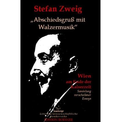 „Abschiedsgruß mit Walzermusik“, Taschenbuch von Stefan Zweig, Edition Roesner, 978-3-9505711-0-3