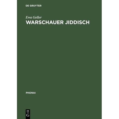 Warschauer Jiddisch, Gebundene Ausgabe von Ewa Geller, De Gruyter, 978-3-484-23146-7